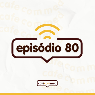 #80 - Cappuccino - Como estudar durante a Residência Médica | Dra. Manuela Carvalhal (Propofando)