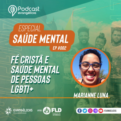 Especial Saúde Mental - EP #002 - Fé Cristã e Saúde Mental de Pessoas LGBTI+