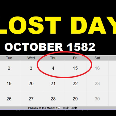 When have we LOST 10 Days? How does the Gregorian calendar work? | On This Day – 4th October |