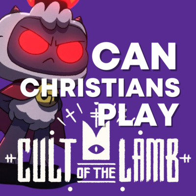 Cult of the Lamb from the Perspective of Jesus | Nerdy Sermon