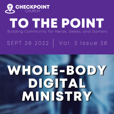 Whole-Body Digital Ministry (To The Point, 3.38)