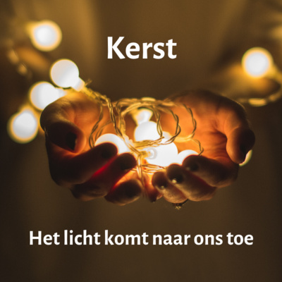 #4 Kerst: Het licht komt naar ons toe