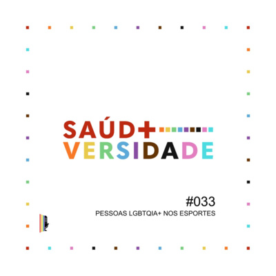 #033 - Pessoas LGBTQIA+ nos Esportes