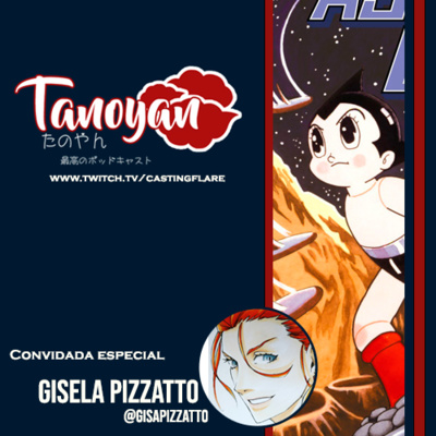 Tanoyan Podcast #004 - A história do anime - parte 1