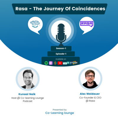 S1E1 - Rasa: Journey of Rasa NLU, Rasa Core to Series B funding, Community building | Alex Weidauer 