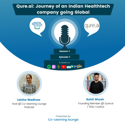 S1E2 - Qure.ai : Journey of an Indian Healthtech company going Global | Rohit Ghosh 