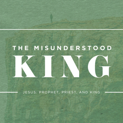 Jesus: Prophet, Priest, & King