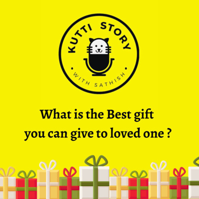 What is the Best gift you can give to loved one ? - தமிழ் - Episode 63