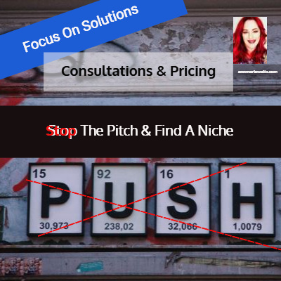 Stop The Pitch & Find A Niche - How To Tips On Improving Your Consultation