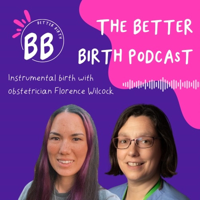S8 Ep 2 - instrumental birth with obstetrician Florence Wilcock