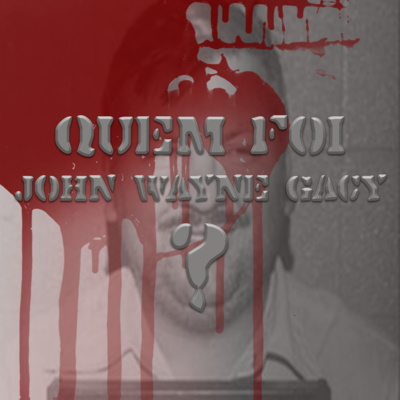 minipods — #04 john wayne gacy. episode artwork