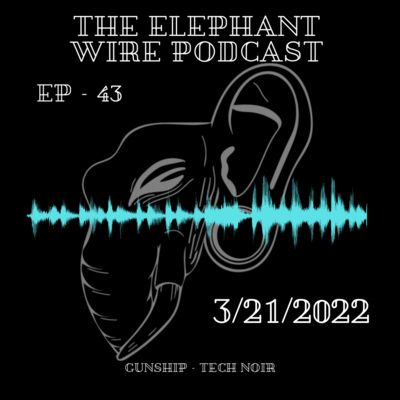 Episode 43: Gunship - Tech Noir