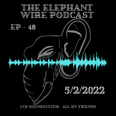Episode 48: LCD Soundsystem - All My Friends