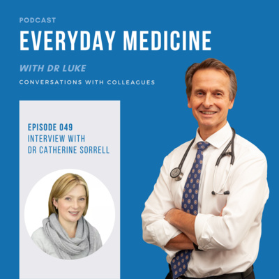 Everyday Medicine with Dr Luke