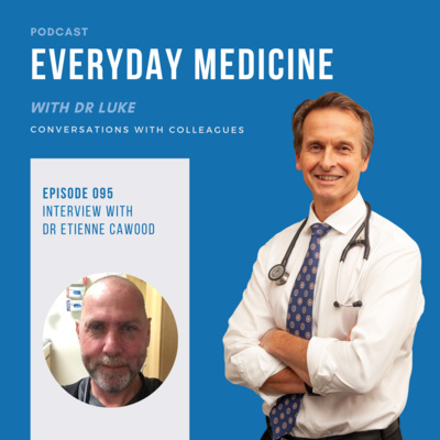 Everyday Medicine with Dr Luke