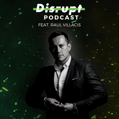 Raul Villacis - Disrupt Yourself