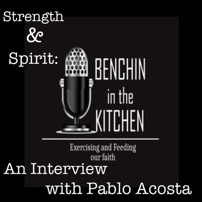 Strength and Spirit: An Interview with Pablo Acosta (Part 2)