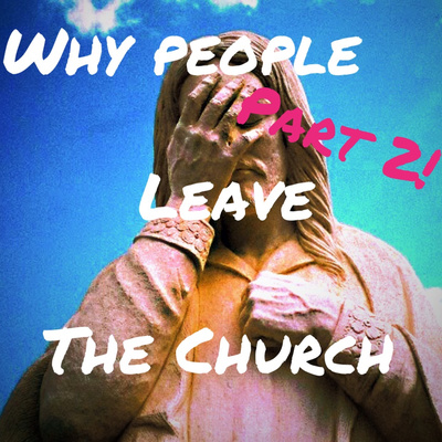 Why People Leave the Church (Part 2)