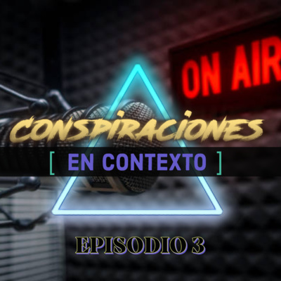 Conspiraciones [En Contexto] - Episodio 3 - Mueren periodistas investigando la trata de menores episode artwork