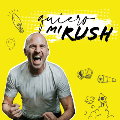 QUIERO MI RUSH
