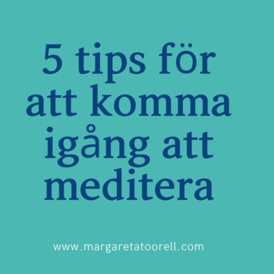 5 tips för att komma igång med meditation