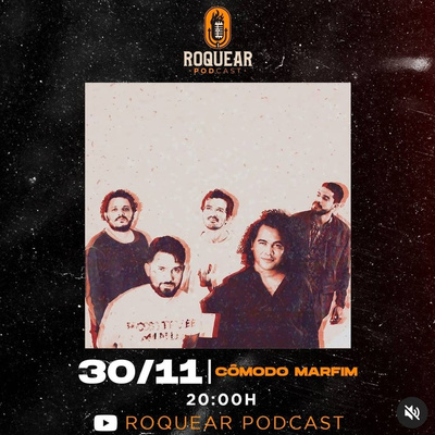 CÔMODO MARFIM - ROQUEAR PODCAST #27