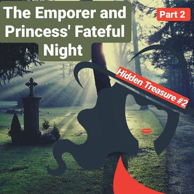 Hidden Treasure 2 - The Emporer and Princess Bonus Part 2