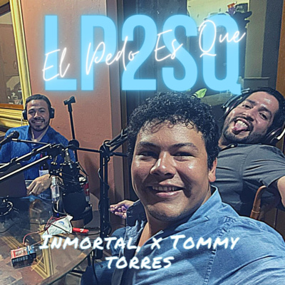 El Pedo Es Que (LP2SQ)