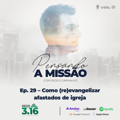 #29 – Como (re)evangelizar afastados de igreja
