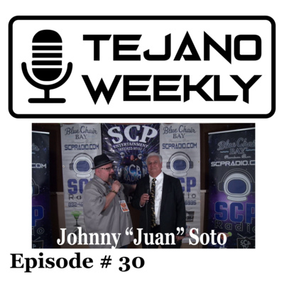 Tejano Weekly Episode # 30