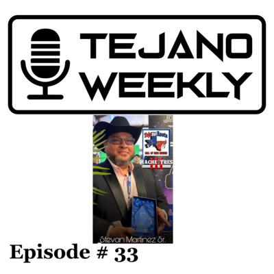 Tejano Weekly Episode # 33