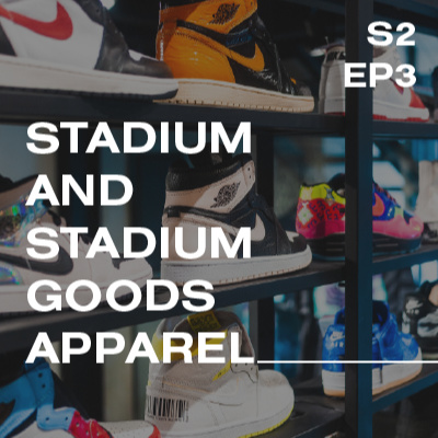 S2 | Stadium and Stadium Goods Apparel