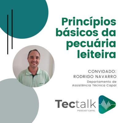 Princípios básicos da pecuária leiteira | TecTalk #01, temporada #02