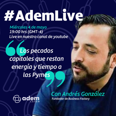 Clases útiles, entretenidas y cortas para potenciar tu negocio | ademLatam
