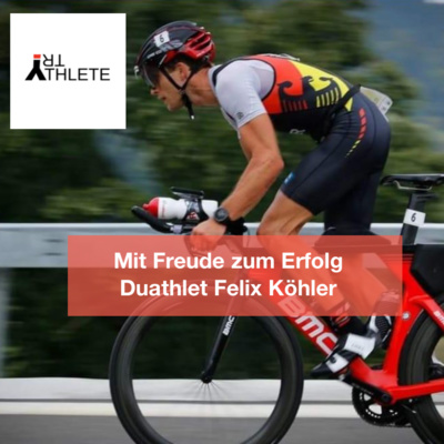 Mit Freude zum Erfolg - Duathlet Felix Köhler