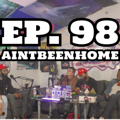 theoffwrldpodcast EP. 98 - aintbeenhome episode artwork