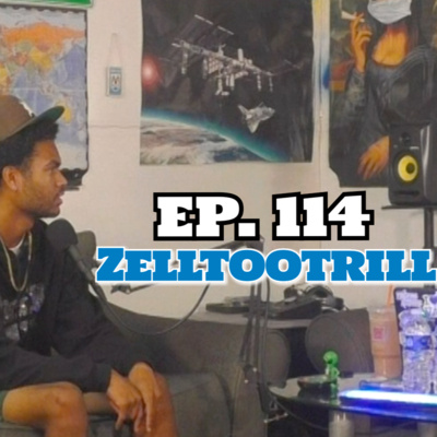 theoffwrldpodcast EP. 114 - ZellTooTrill episode artwork