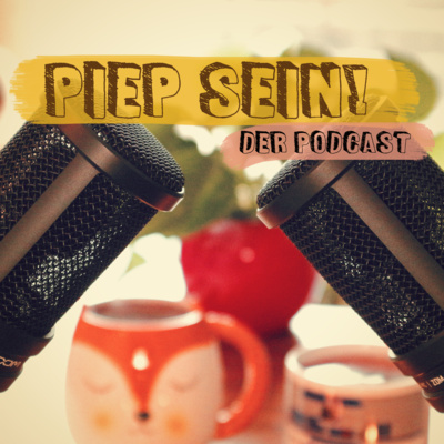 piep sein! Der \