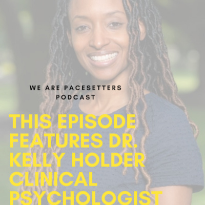 PaceSetter Dr. Kelly Holder Episode 2 Part II