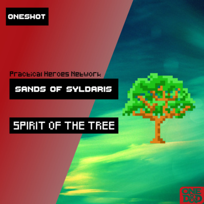 Sands of Syldaris Pre-Game Oneshot! - The Spirit of the Tree