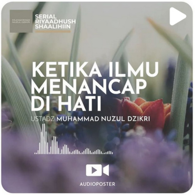 KETIKA ILMU MENANCAP DI HATI (kurang dari 1 menit)