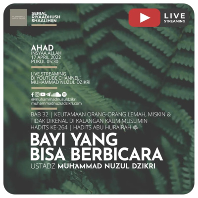 Riyaadush Shaalihiin 707. "BAYI YANG BISA BERBICARA"