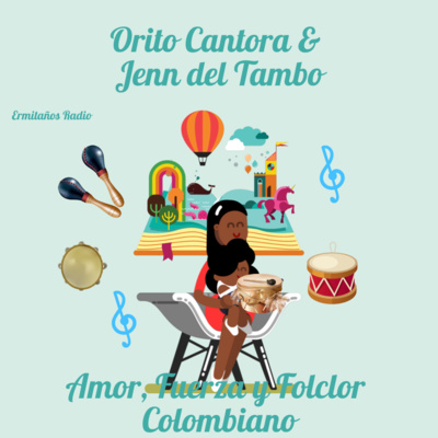 Amor, Fuerza y Folclor con Orito Cantora y Jenn del Tambo