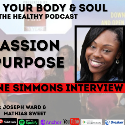 When Passion Meets Purpose: Dr. Jazmyne Simmons Interview | Mind Your Body & Soul