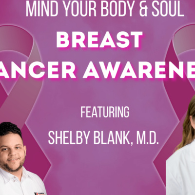 Breast Cancer Awareness in 2021 Featuring Shelby Blank, M.D.