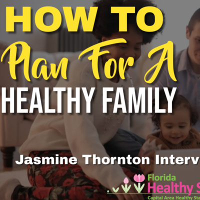 How To Plan For A Healthy Family | Jasmine Thornton Interview