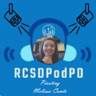 #RCSDPODPD - Episode 9 Pivoting w/ Melissa Comte