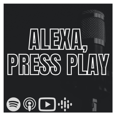 ALEXA, PRESS PLAY