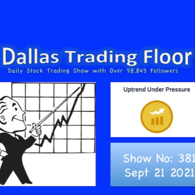 Dallas Trading Floor No 381 - Sept 21 2021 episode artwork