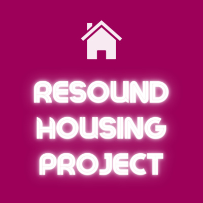 Resound Housing Project - Why are we doing this? : Mike Waine episode artwork